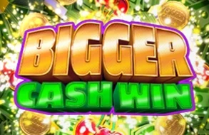 Bigger Cash Win